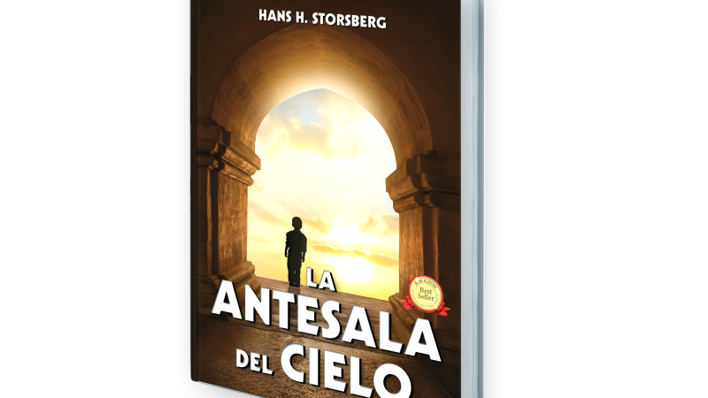 La antesala del cielo, de Hans H. Storsberg, promete un inagotable aprendizaje a partir de la vida