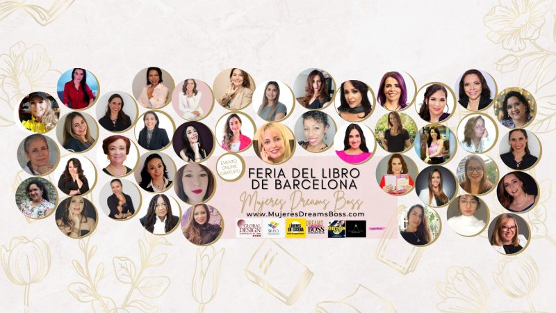 Participa Comunicación Global Design como principal patrocinador de la Feria del Libro de Barcelona “Mujeres Dreams Boss”. Por: Ofelia Ramos