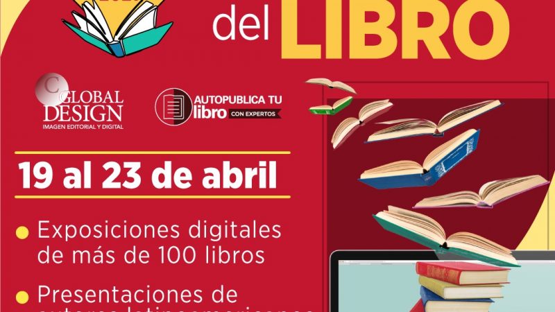 Organizan Comunicación Global Design y Autopublica tu Libro, la Semana Internacional del Libro. Por: Ofelia Ramos