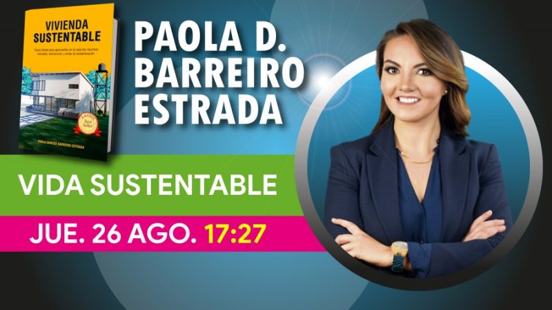 “VIDA SUSTENTABLE”, con Paola D. Barreiro Estrada. Ponencia en el SEMINARIO CULTURA DE CAMBIO