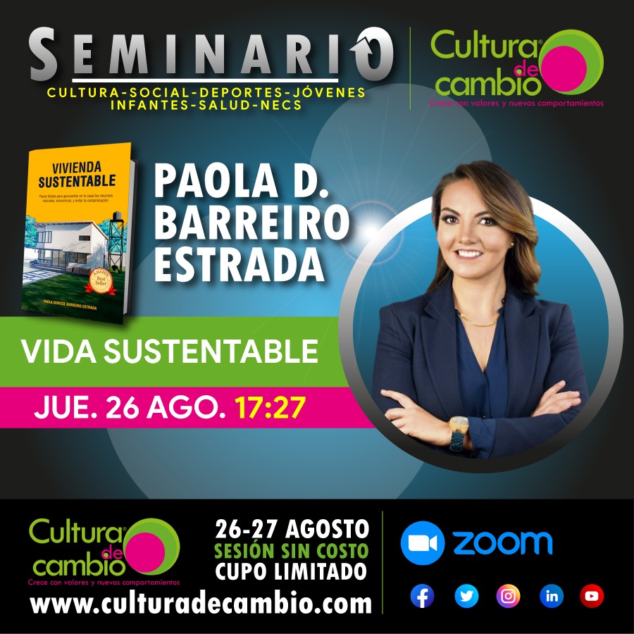 “VIDA SUSTENTABLE”, con Paola D. Barreiro Estrada. Ponencia en el SEMINARIO CULTURA DE CAMBIO