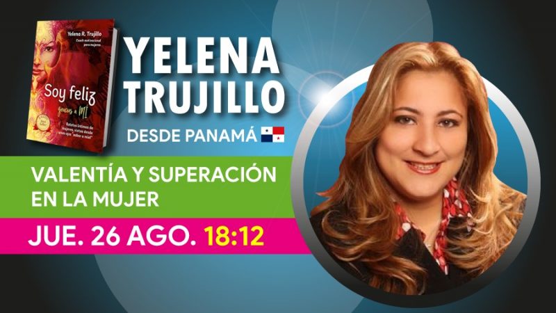 “VALENTÍA Y SUPERACIÓN EN LA MUJER”, con Yelena R. Trujillo Ponencia en el SEMINARIO CULTURA DE CAMBIO