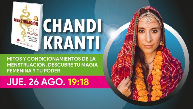 “Mitos y Condicionamientos de la Menstruación, con Chandi Kranti Ponencia en el SEMINARIO CULTURA DE CAMBIO.