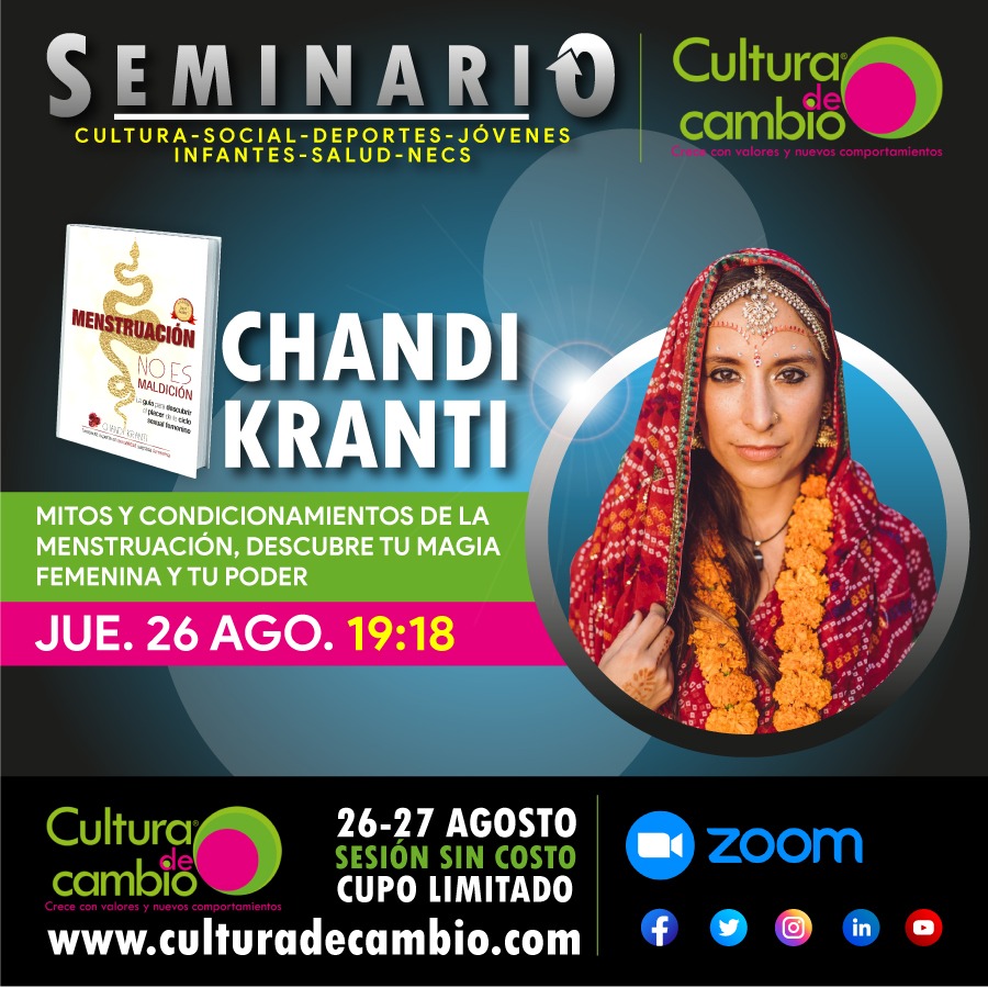 “Mitos y Condicionamientos de la Menstruación, con Chandi Kranti Ponencia en el SEMINARIO CULTURA DE CAMBIO.