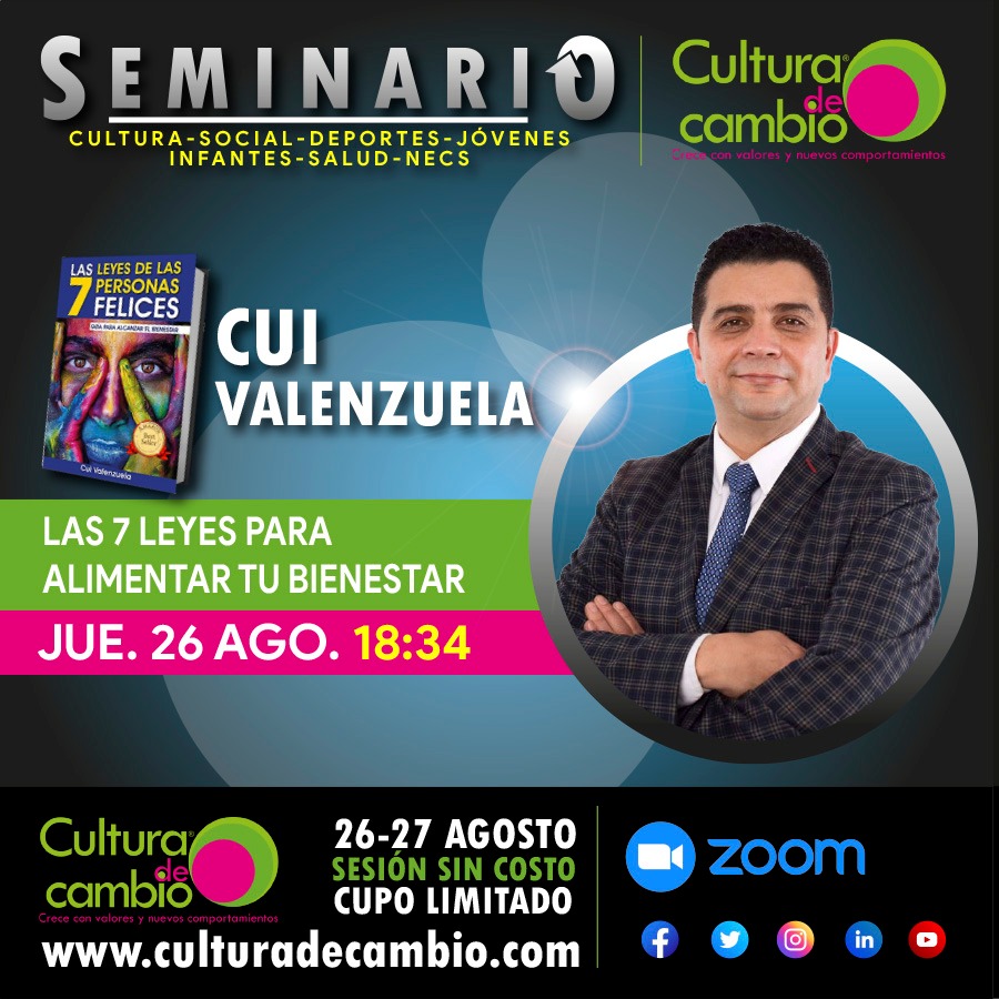 “LAS 7 LEYES PARA ALIMENTAR TU BIENESTAR”, con Cui Valenzuela. Ponencia en el SEMINARIO CULTURA DE CAMBIO